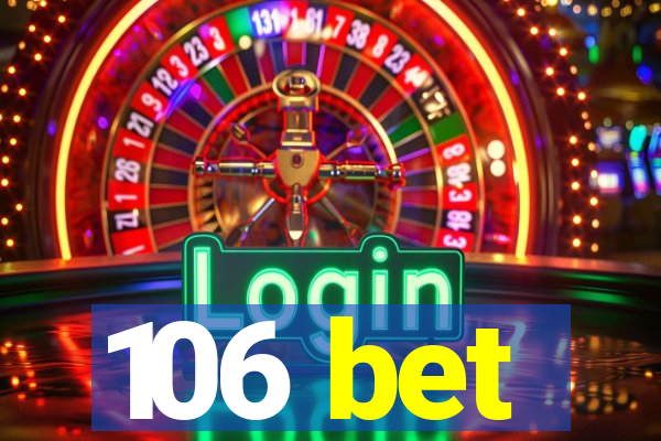 106 bet